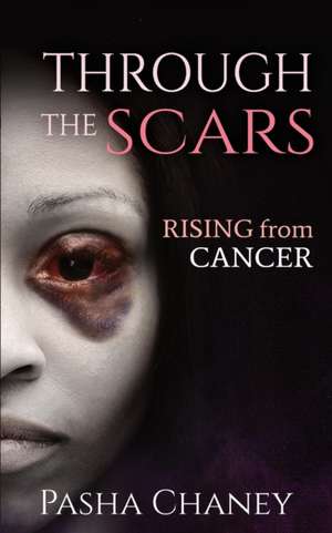 Through the Scars de Pasha Chaney