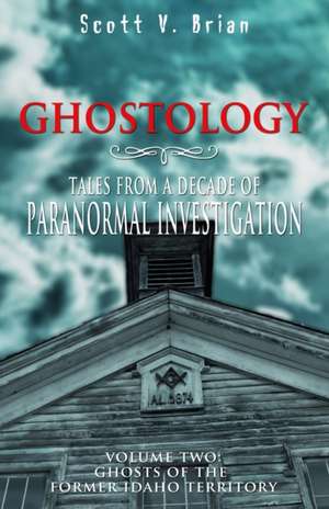 Ghostology de Scott V Brian