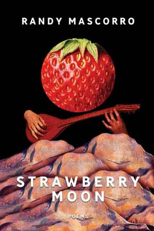 Strawberry Moon de Randy Mascorro