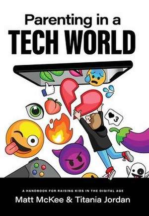 Parenting in a Tech World de Matt McKee