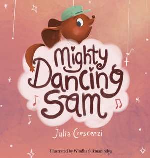 Mighty Dancing Sam de Julia Crescenzi