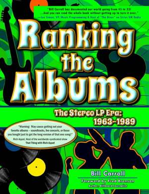 Ranking the Albums: The Stereo LP Era: 1963-1989 de Bill Carroll