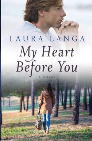 My Heart Before You de Laura Langa