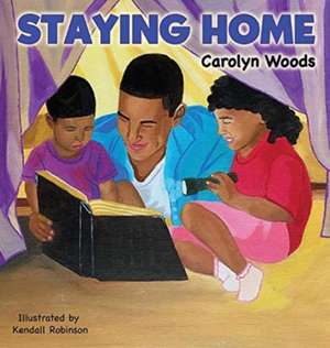 Staying Home de Carolyn Woods