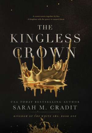 The Kingless Crown de Sarah M Cradit