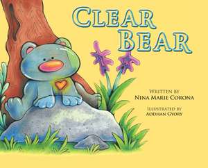 Clear Bear de Nina Marie Corona