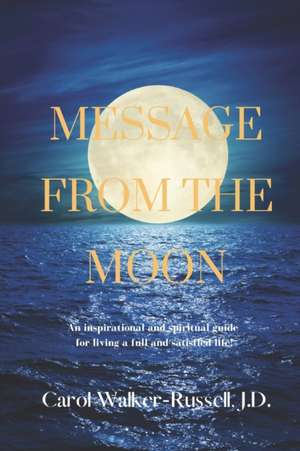 Message from the Moon de Carol Walker Russell J. D.