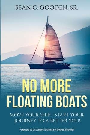 No More Floating Boats de Sean C Gooden