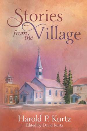 Stories from the Village de Harold P. Kurtz