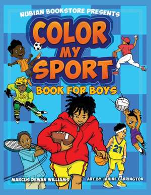 Nubian Bookstore Presents Color My Sport Book For Boys de Marcus Dewan Williams