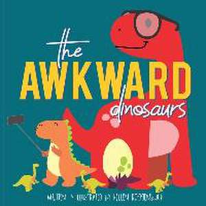 The Awkward Dinosaurs de Kellen Roggenbuck