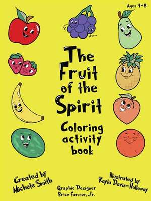 The Fruit of the Spirit coloring activity book de Michele D Smith