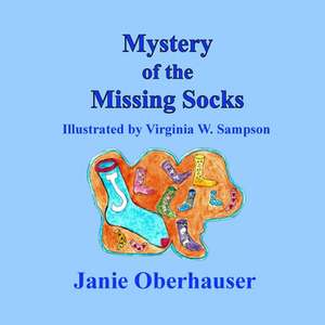 Mystery of the Missing Socks de Janie Oberhauser