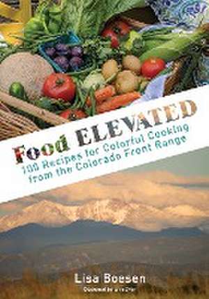 Food ELEVATED de Lisa A Boesen