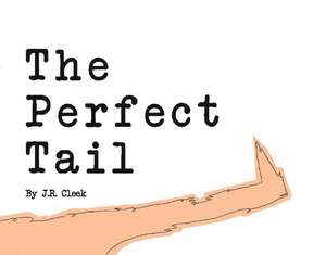 The Perfect Tail de Jane Cleek