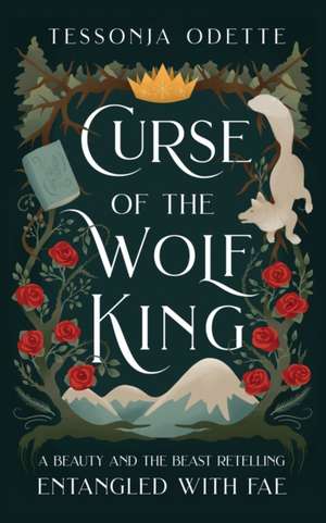 Curse of the Wolf King de Tessonja Odette