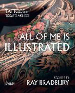 All of Me Is Illustrated de Ray Douglas Bradbury