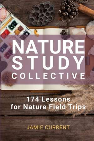 Nature Study Collective de Jamie Current