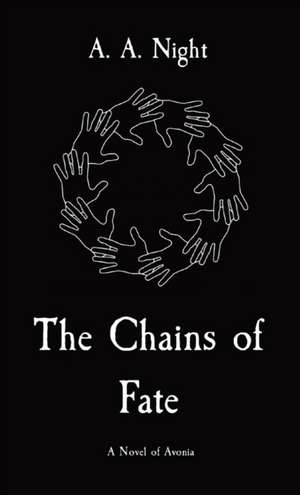 The Chains of Fate de A. A. Night