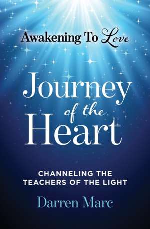 Journey of the Heart de Darren Marc