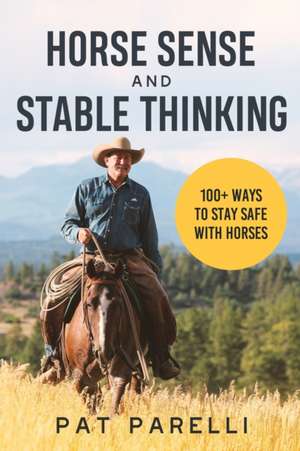 Horse Sense and Stable Thinking de Pat Parelli