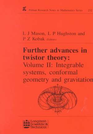 Further Advances in Twistor Theory: Volume II: Integrable Systems, Conformal Geometry and Gravitation de L.J. Mason