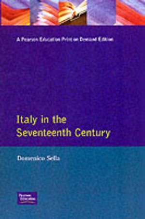 Italy in the Seventeenth Century de Domenico Sella