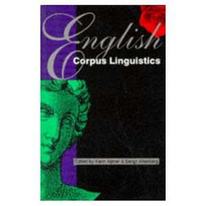 English Corpus Linguistics de Karin Aijmer