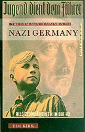 The Longman Companion to Nazi Germany de Tim Kirk