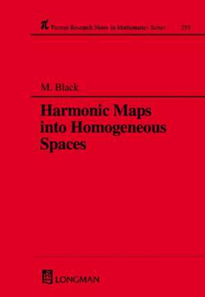 Harmonic Maps Into Homogeneous Spaces de Malcolm Black