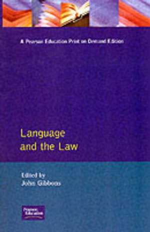 Language and the Law de John Peter Gibbons