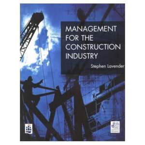 Management for the Construction Industry de Stephen D. Lavender