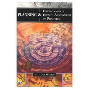 Planning and Environmental Impact Assessment in Practice de Joe Weston