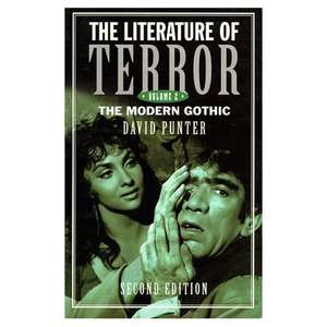 The Literature of Terror: Volume 2: The Modern Gothic de David Punter