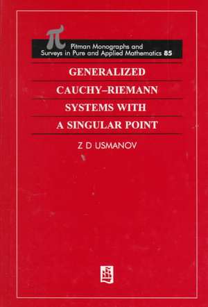 Generalized Cauchy-Riemann Systems with a Singular Point de Zafar D Usmanov