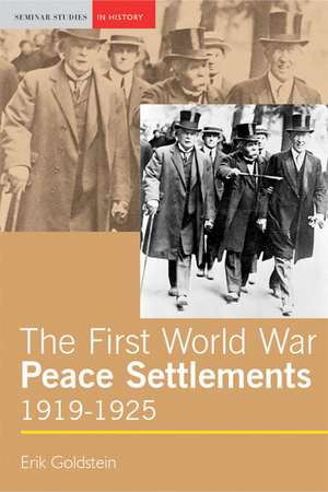 The First World War Peace Settlements, 1919-1925 de Erik Goldstein