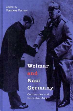 Weimar and Nazi Germany: Continuities and Discontinuities de Panikos Panayi