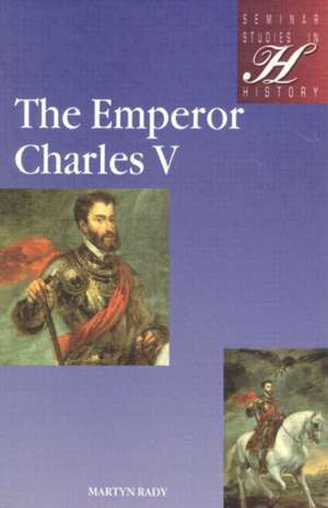 The Emperor Charles V de Martyn Rady