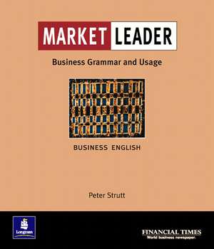 Market Leader. Business Grammar and Usage de Peter Strutt