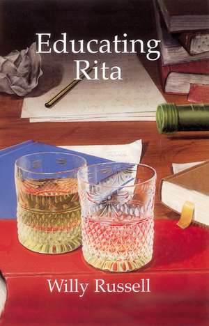 Educating Rita. Mit Materialien de Willy Russell