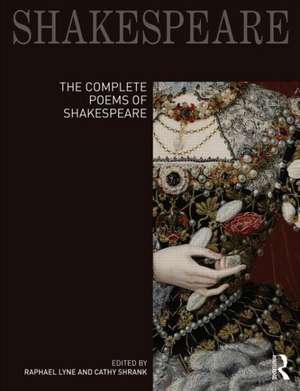 The Complete Poems of Shakespeare de Cathy Shrank