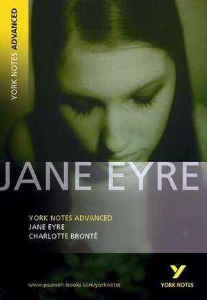 Jane Eyre (York Notes Advanced) English Literature Study Guide - for 2025, 2026 exams de Charlotte Bronte