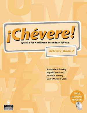 Chevere! Activity Book 2 de Elaine Watson-Grant