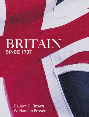 Britain Since 1707 de Hamish Fraser