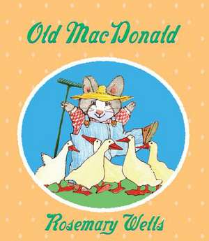 Old MacDonald de Rosemary Wells