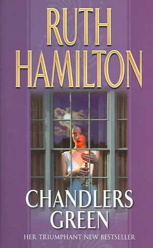 Chandlers Green de Ruth Hamilton