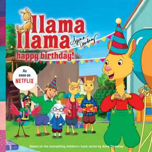 Llama Llama Happy Birthday! de Anna Dewdney