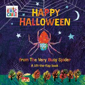 Happy Halloween from the Very Busy Spider de Eric Carle