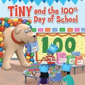 Tiny and the 100th Day of School de Cari Meister