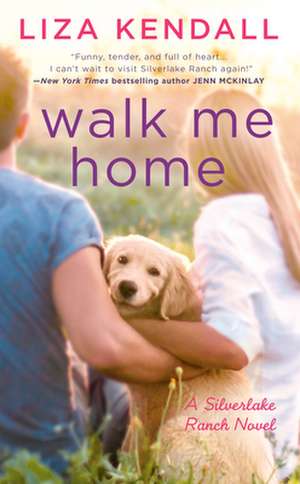 Walk Me Home de Liza Kendall